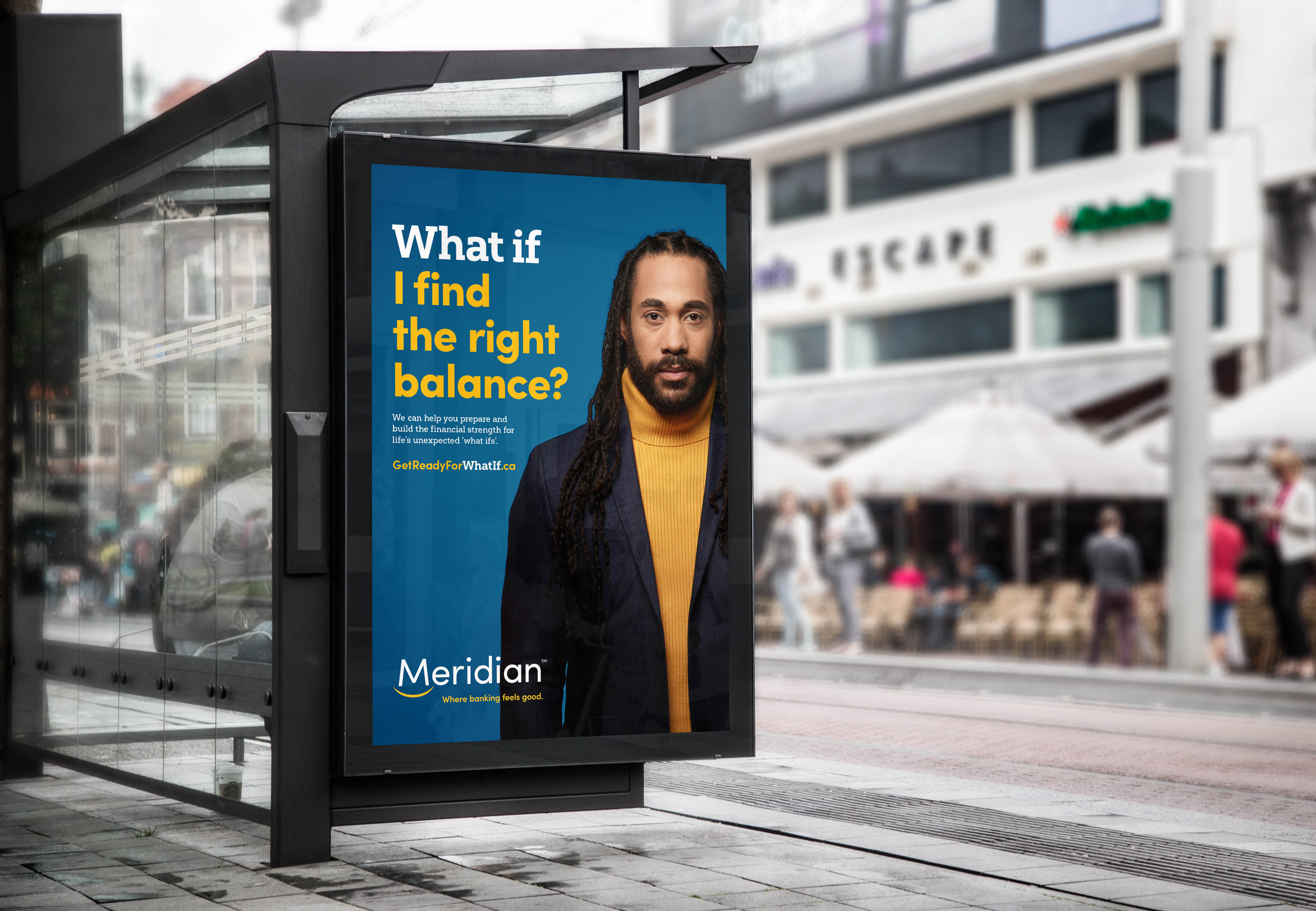 Meridian transit shelter ad that says, "What if I find the right balance?"