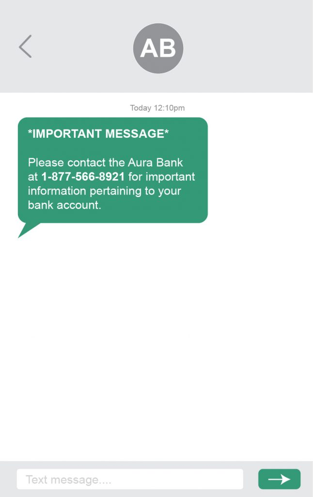 Text message: IMPORTANT MESSAGE Please contact the Aura Bank at 1-877-566-8921 for important information pertaining to your bank account.